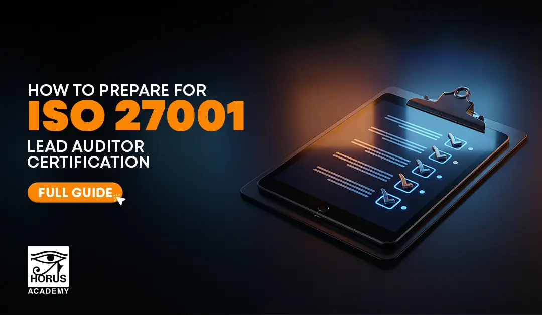 How to Prepare for ISO 27001 Lead Auditor Certification Step by Step